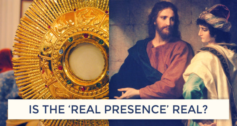 So, 'Transubstantiation' Means Jesus Is *Really* Present In The ...