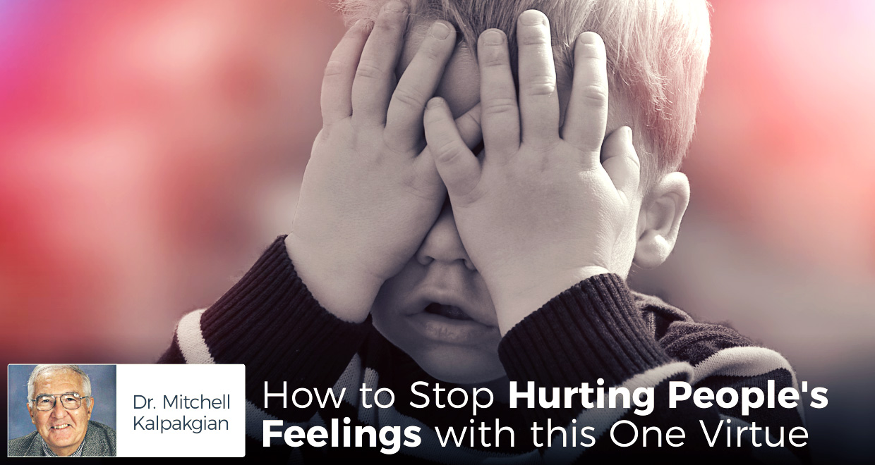 How To Stop Hurting Peoples Feelings With This One Virtue