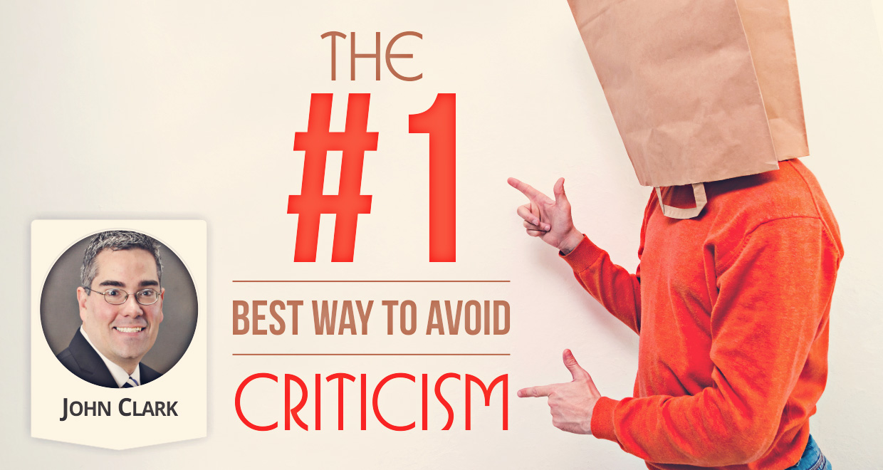 The #1 Best Way to Avoid Criticism - Seton Magazine