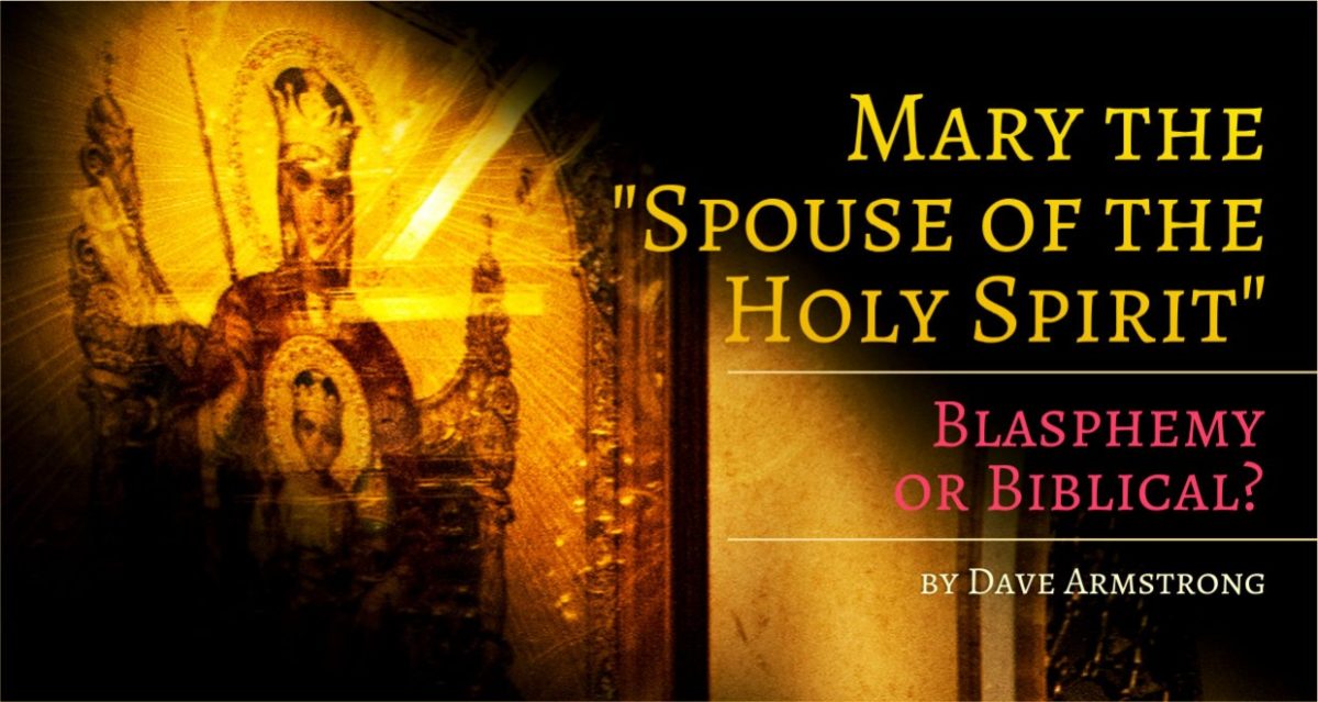 Mary The Spouse Of The Holy Spirit Blasphemy Or Biblical Seton