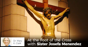 At the Foot of the Cross with Sister Josefa Menendez