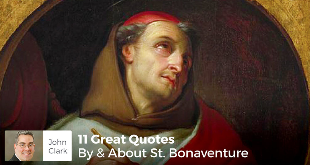 11 Great Quotes By & About St. Bonaventure