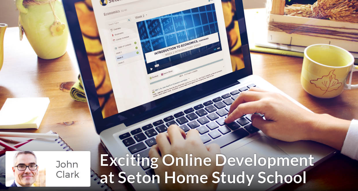 Exciting Online Development At Seton Home Study School