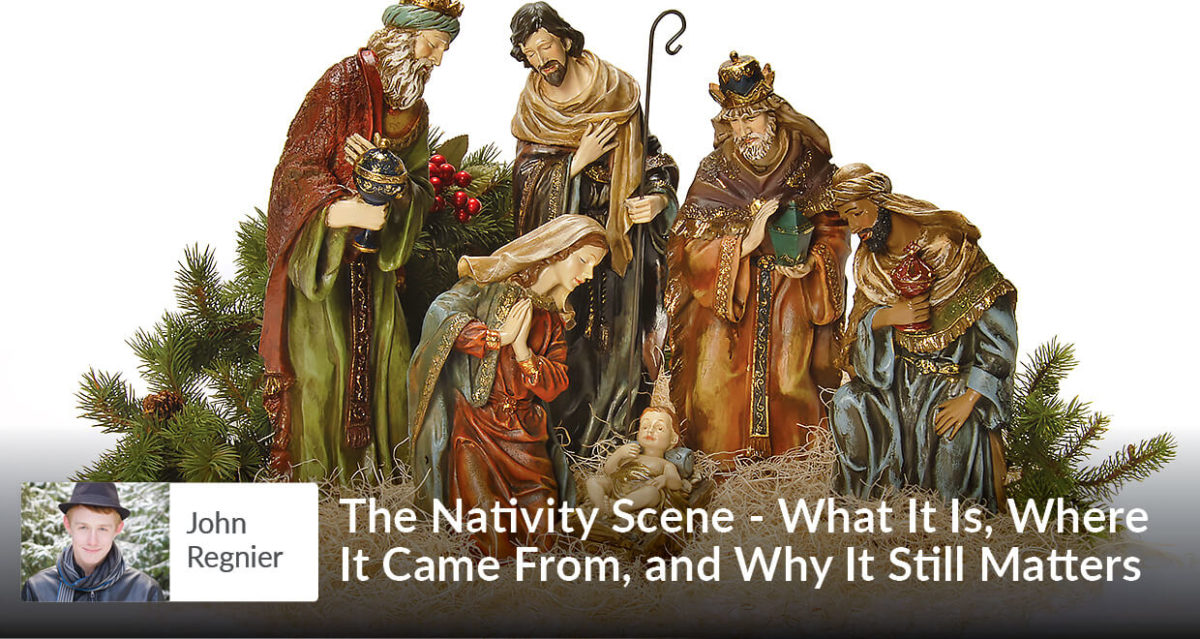 The Nativity Scene: What It Is, Where It Came From, and Why It Still Matters