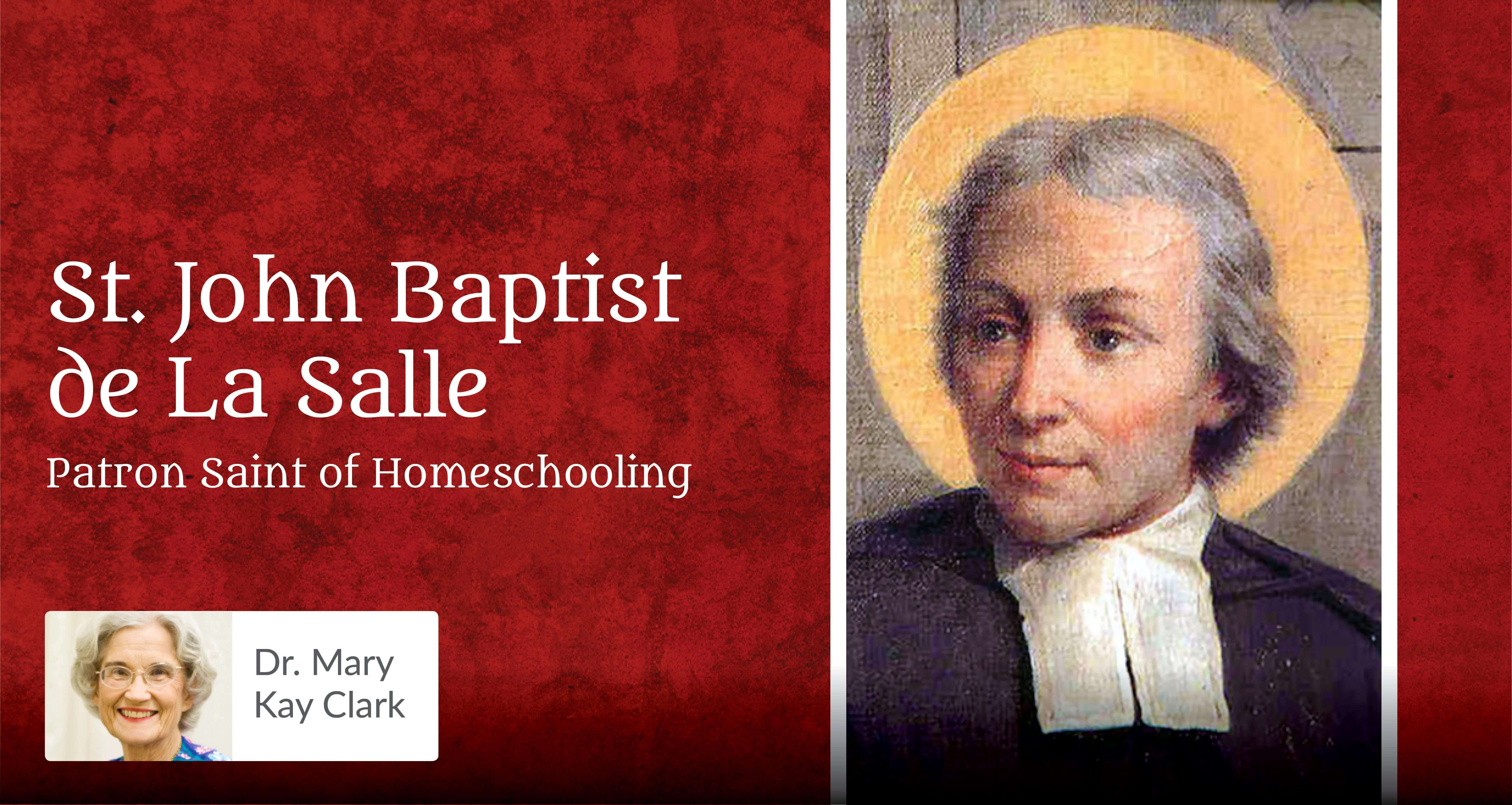 Saint John Baptist de la Salle: Patron Saint of Teachers - FORMED