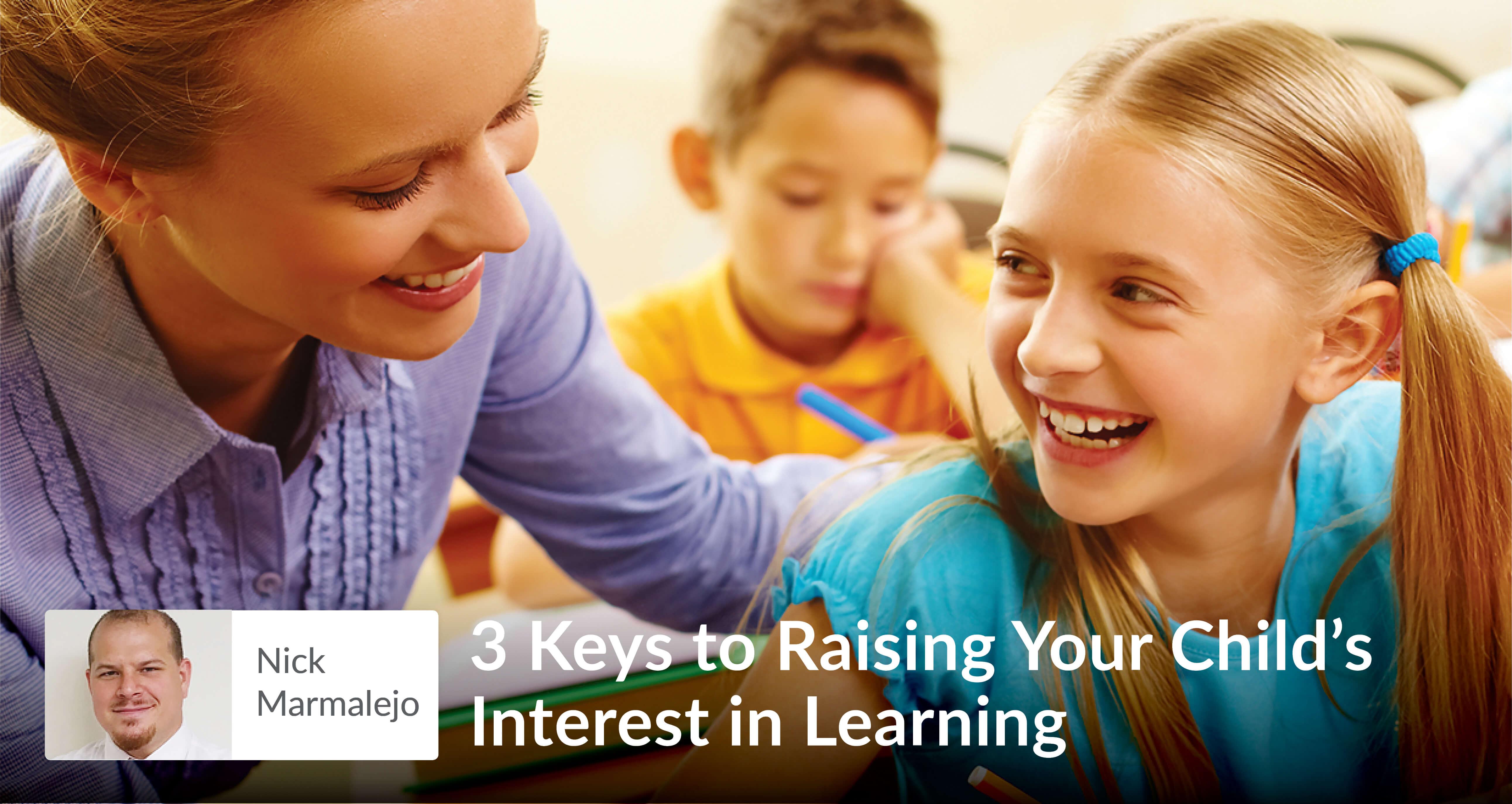 3 Keys To Raising Your Child's Interest In Learning - Seton Magazine