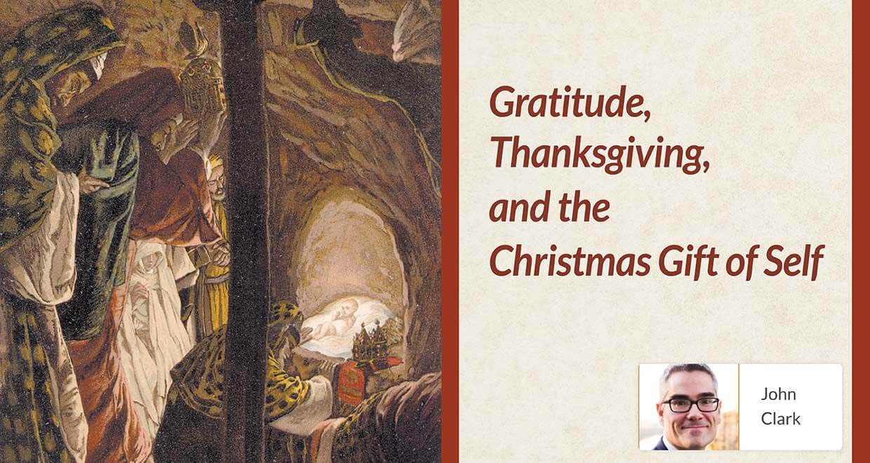 Gratitude, Thanksgiving, and the Christmas Gift of Self - Seton Magazine